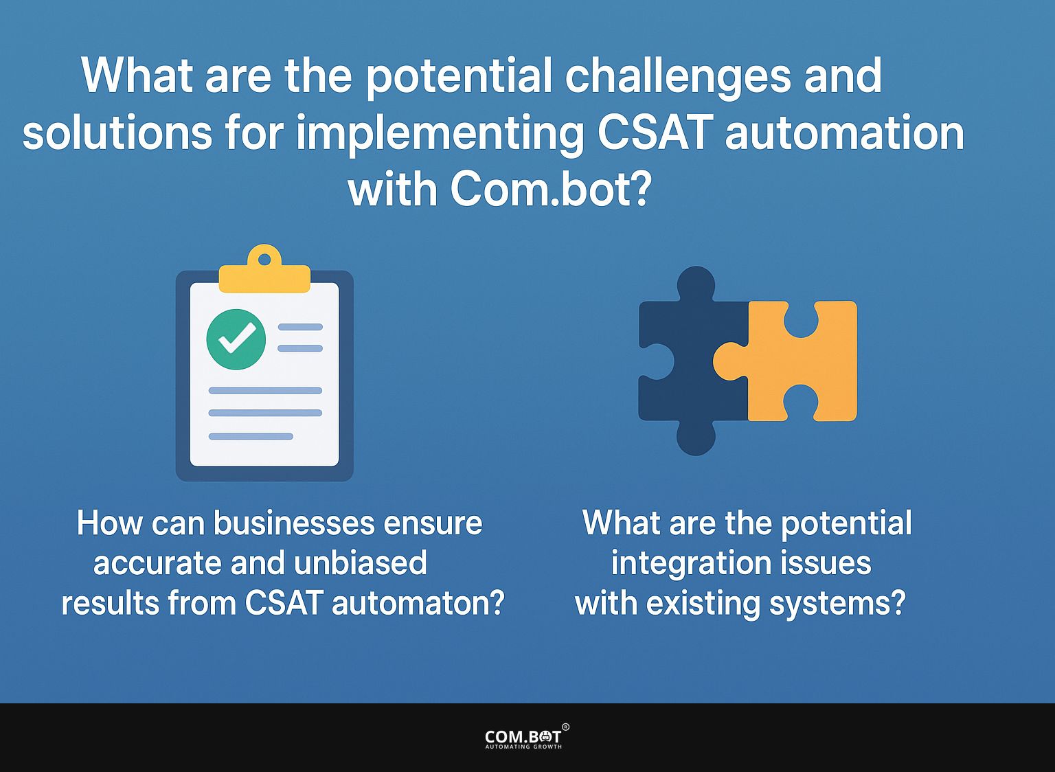 What are the potential challenges and solutions for implementing CSAT automation with Com.bot?
