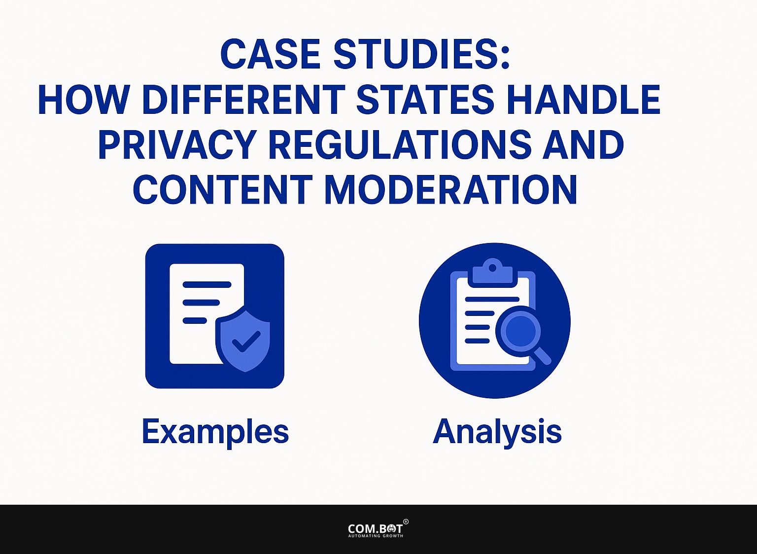 Case Studies: How Different States Handle Privacy Regulations and Content Moderation