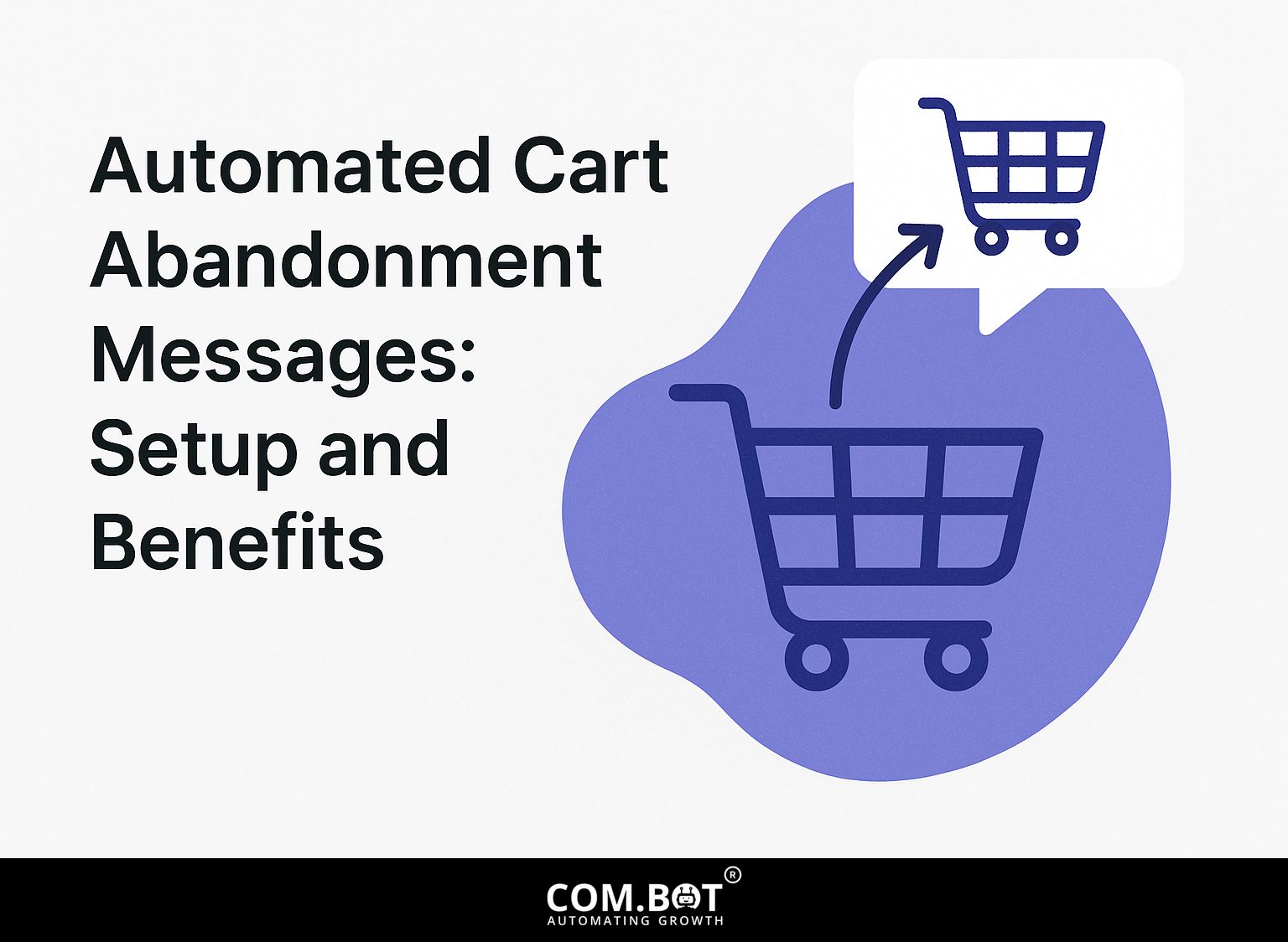 Automated Cart Abandonment Messages: Setup and Benefits