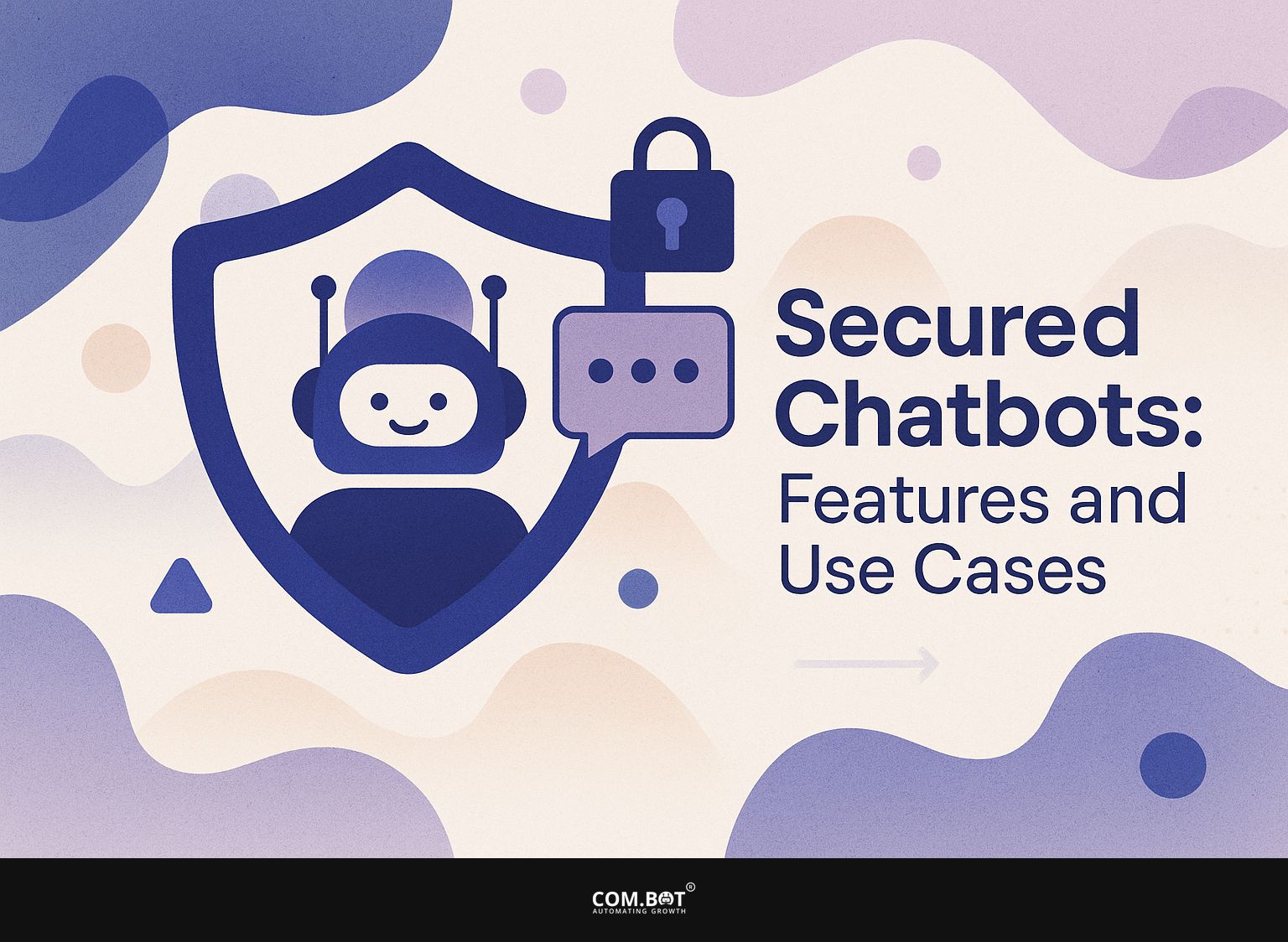 Secured Chatbots: Features and Use Cases