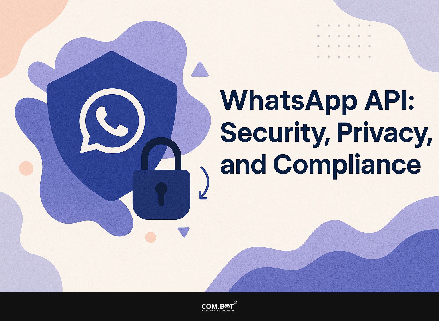 WhatsApp API: Security, Privacy, and Compliance