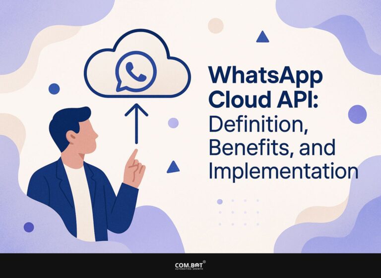 WhatsApp Cloud API: Definition, Benefits, and Implementation