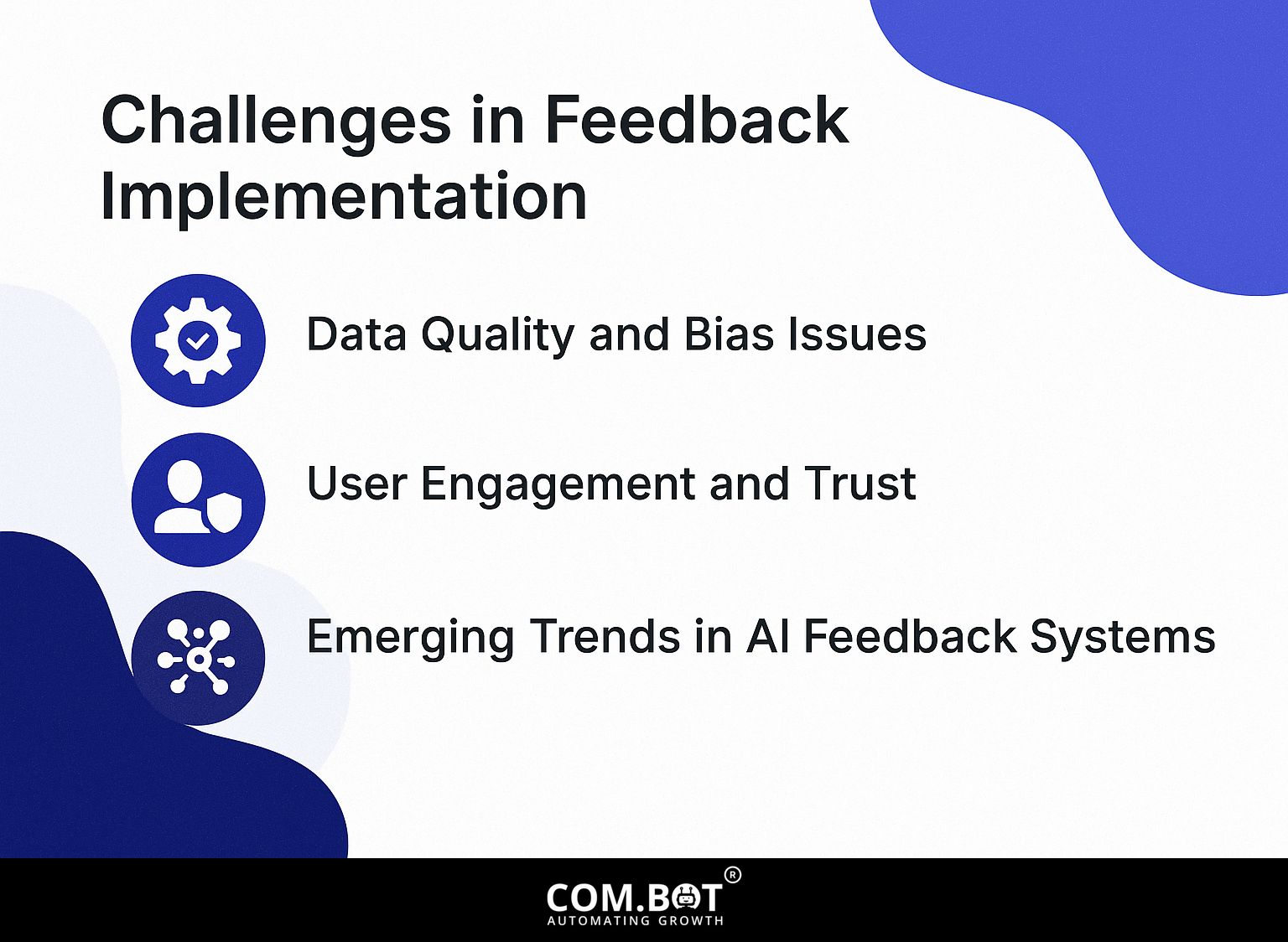 Challenges in Feedback Implementation