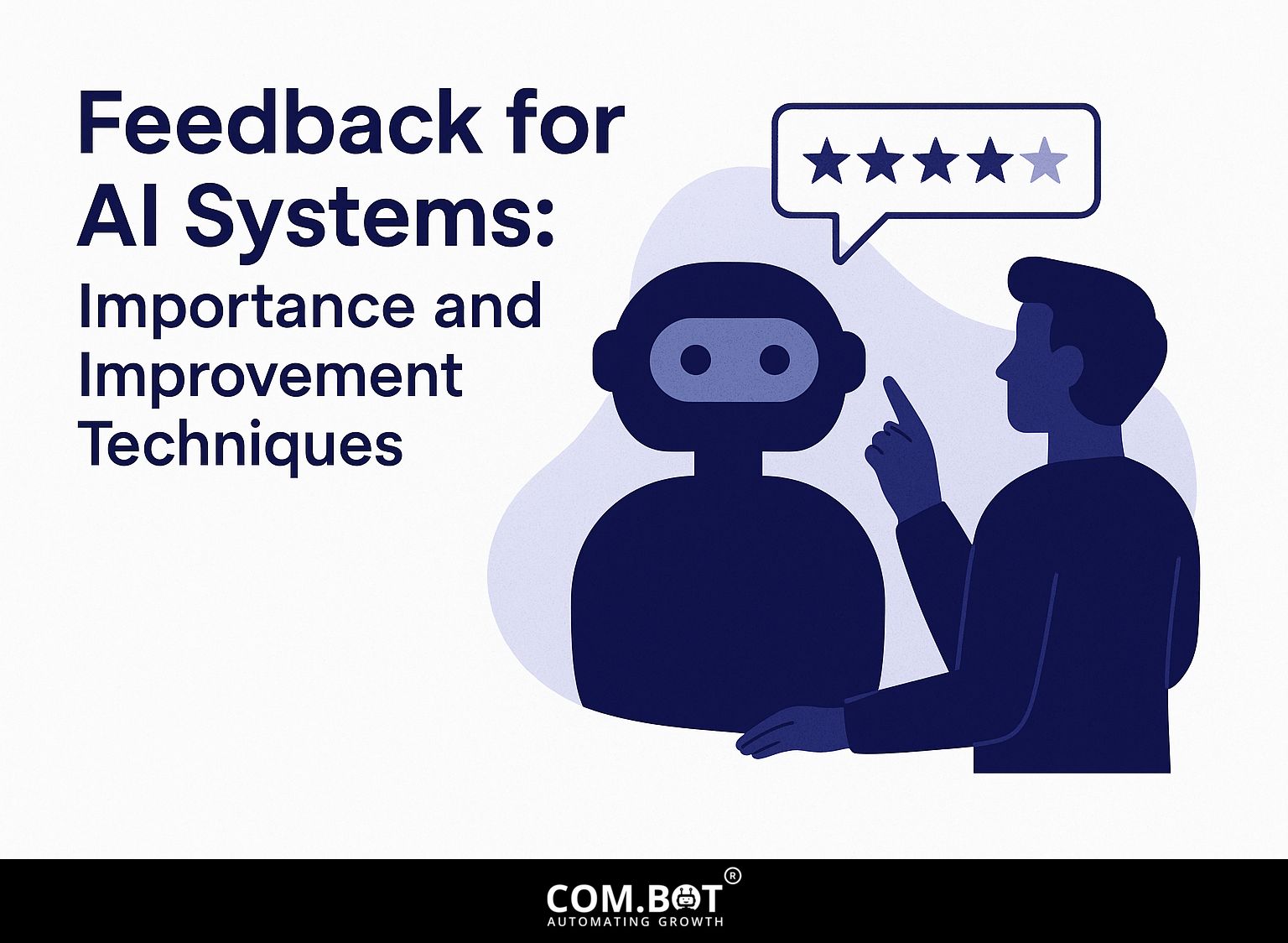 Feedback for AI Systems: Importance and Improvement Techniques