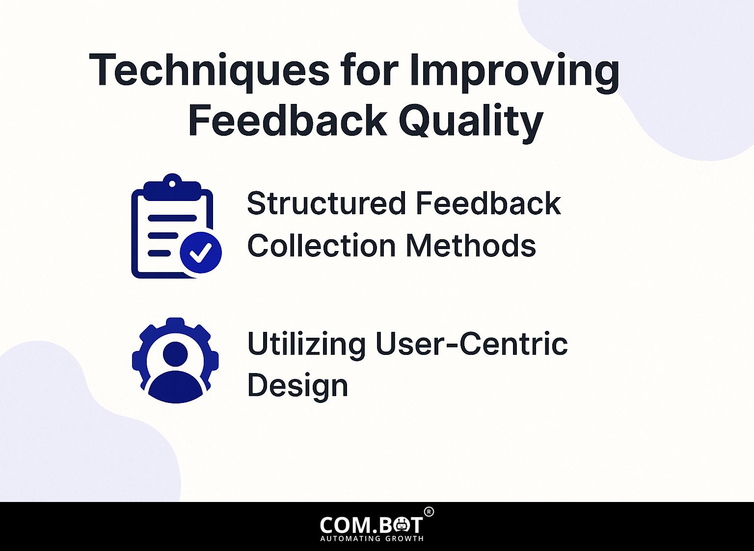Techniques for Improving Feedback Quality