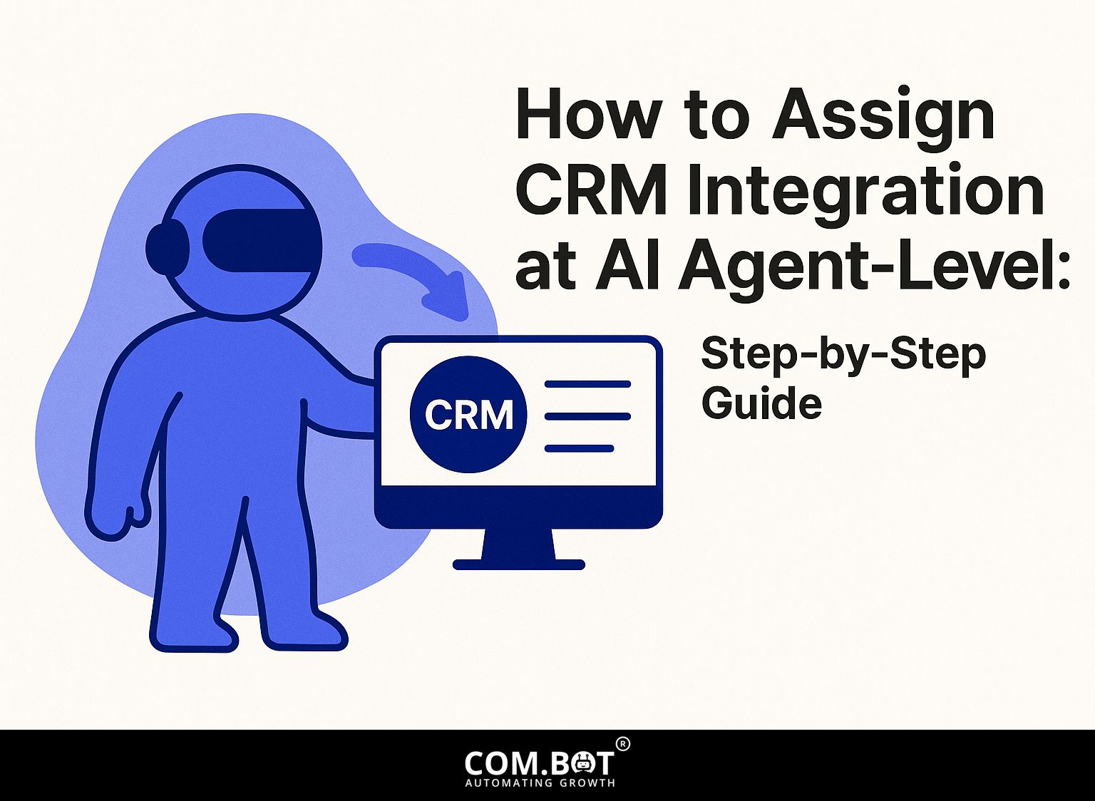 How to Assign CRM Integration at AI Agent-Level: Step-by-Step Guide