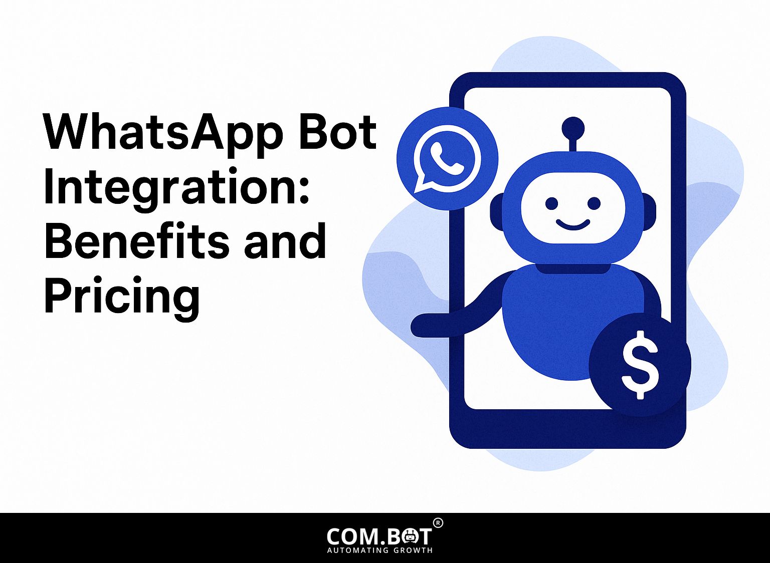 WhatsApp Bot Integration: Benefits and Pricing
